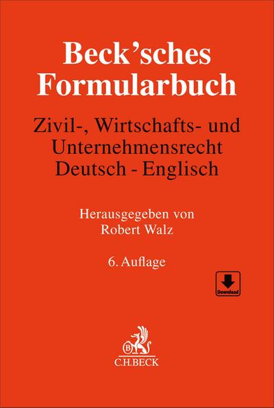 Beck’sches Formularbuch Zivil-, Wirtschafts- und Unternehmensrecht: Deutsch-Englisch