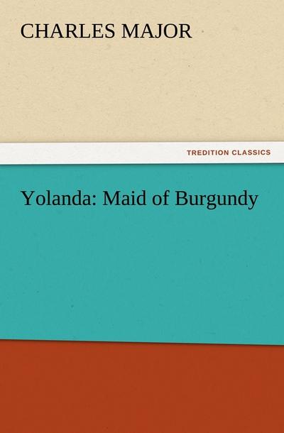 Yolanda: Maid of Burgundy