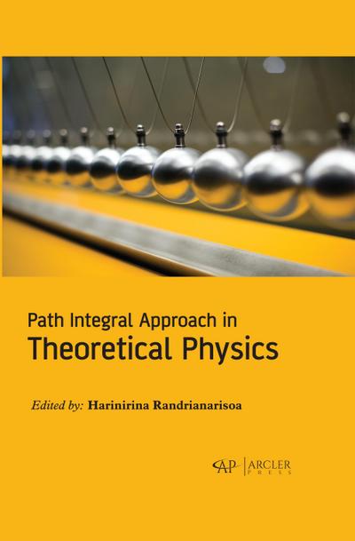 Path Integral Approach in Theoretical Physics