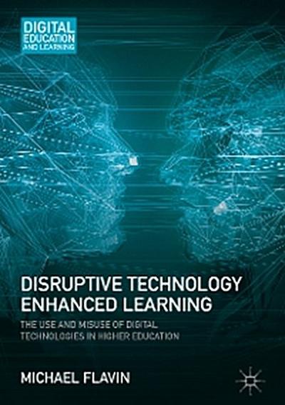 Disruptive Technology Enhanced Learning