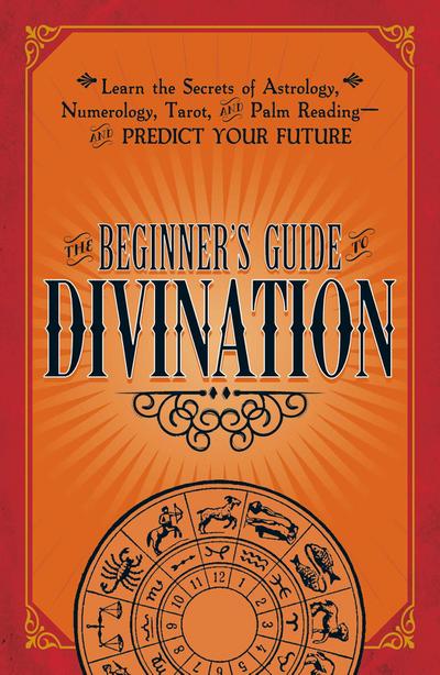 The Beginner’s Guide to Divination