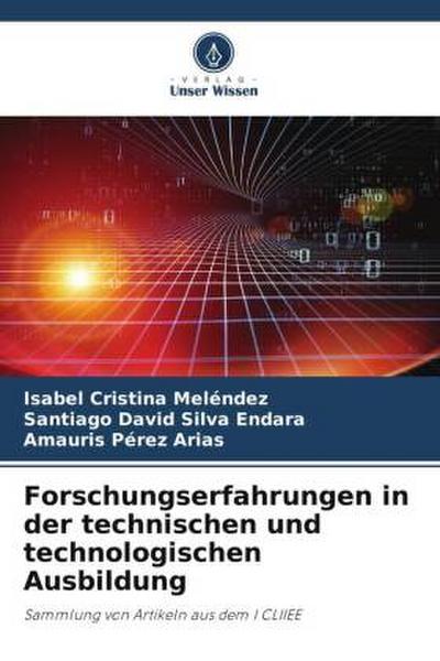 Forschungserfahrungen in der technischen und technologischen Ausbildung