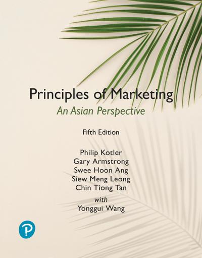 Principles of Marketing, An Asian Perspective, Global Edition, 5th edition