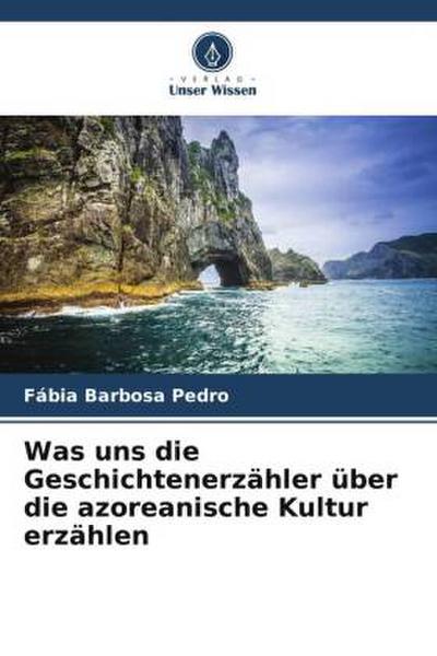 Was uns die Geschichtenerzähler über die azoreanische Kultur erzählen