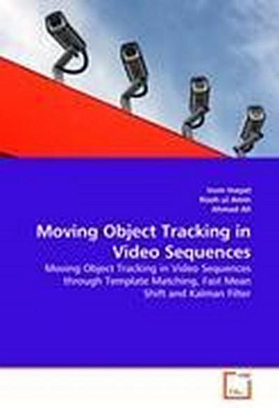 Moving Object Tracking in Video Sequences