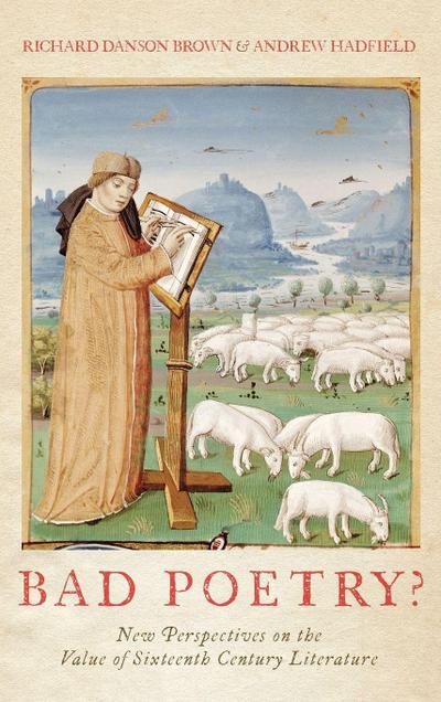 Bad Poetry? New Perspectives on the Value of Sixteenth-Century Literature