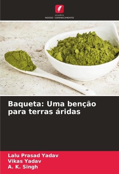 Baqueta: Uma benção para terras áridas