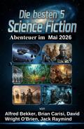 Die besten 5 Science Fiction Abenteuer im Mai 2026