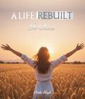 A LIFE REBUILT IN CHAOS
