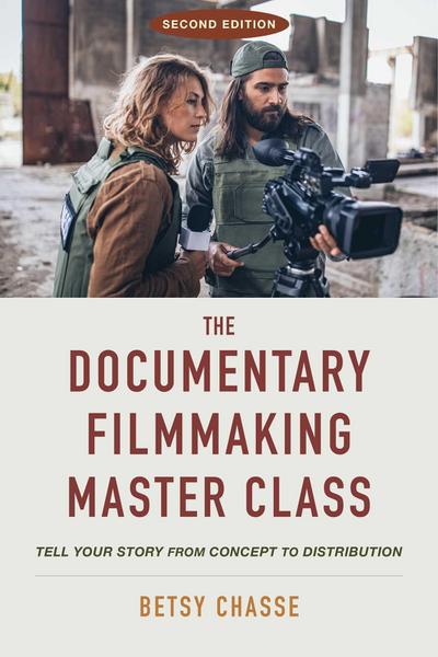 The Documentary Filmmaking Master Class (Second Edition)