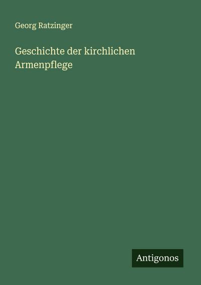 Geschichte der kirchlichen Armenpflege