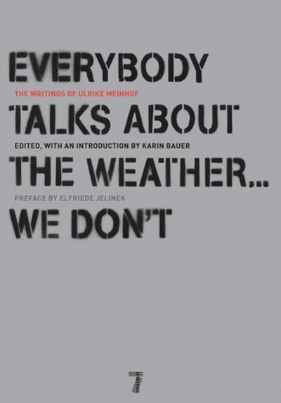 Everybody Talks About the Weather . . . We Don’t