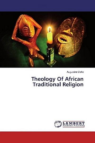 Theology Of African Traditional Religion