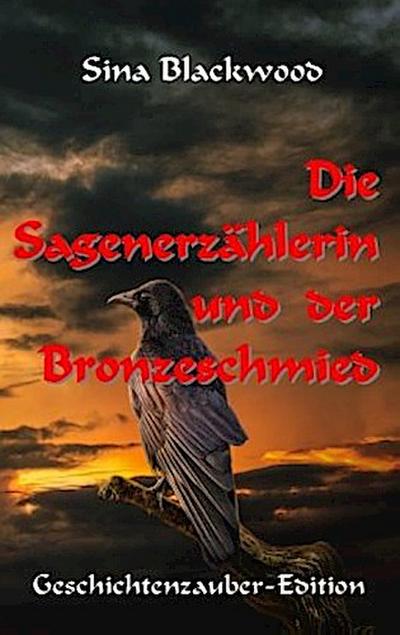 Die Sagenerzählerin und der Bronzeschmied