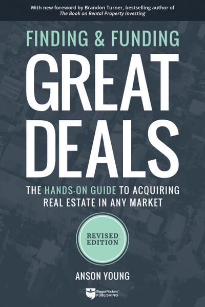 Finding and Funding Great Deals: Revised Edition