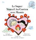 Le super nouvel an coréen avec mamie