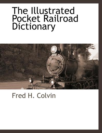 The Illustrated Pocket Railroad Dictionary