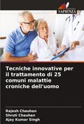 Tecniche innovative per il trattamento di 25 comuni malattie croniche dell’uomo