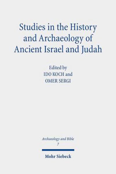 Studies in the History and Archaeology of Ancient Israel and Judah