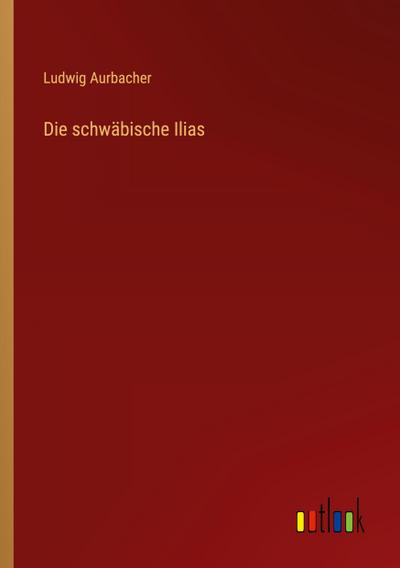 Die schwäbische Ilias