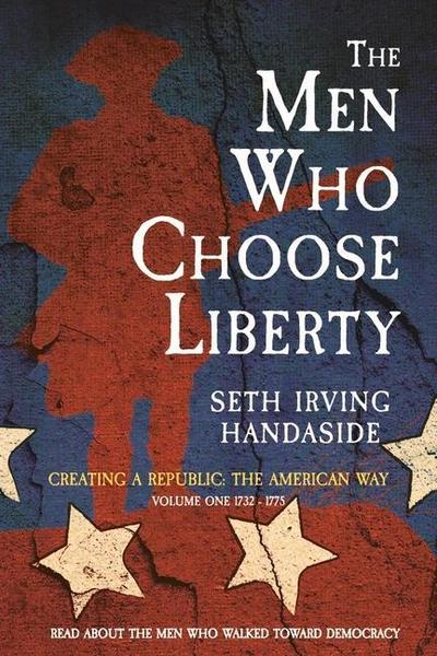 The Men Who Choose Liberty: Volume 1