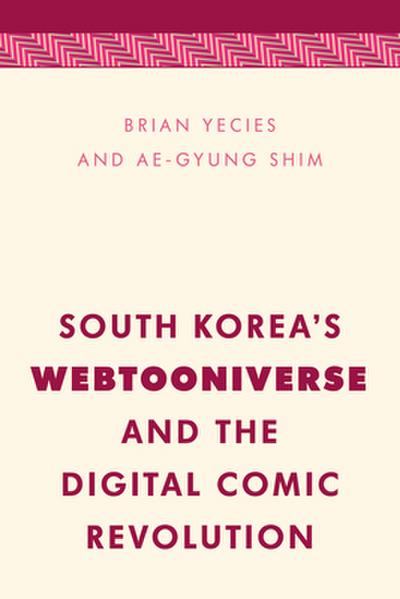 South Korea’s Webtooniverse and the Digital Comic Revolution