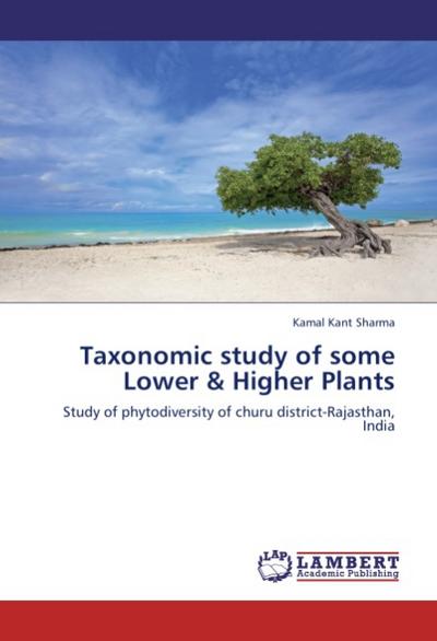 Taxonomic study of some Lower & Higher Plants