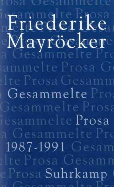 Gesammelte Prosa, 5 Bde. 1987-1991