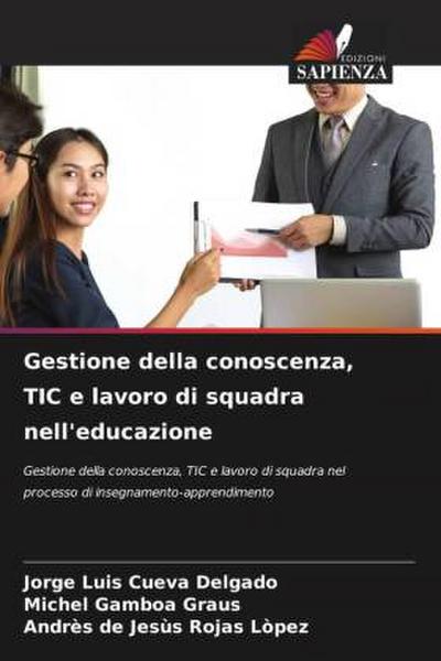 Gestione della conoscenza, TIC e lavoro di squadra nell’educazione