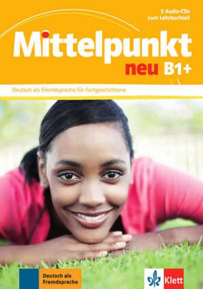 Mittelpunkt neu B1+, 2 Audio-CDs zum Lehrbuchteil