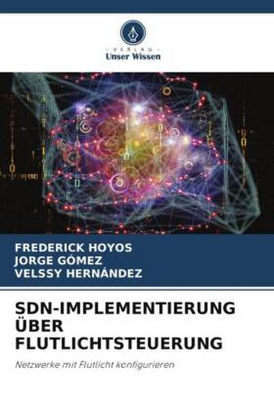 SDN-IMPLEMENTIERUNG ÜBER FLUTLICHTSTEUERUNG
