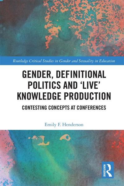 Gender, Definitional Politics and ’Live’ Knowledge Production