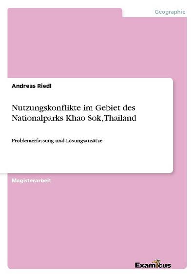 Nutzungskonflikte im Gebiet des Nationalparks Khao Sok, Thailand