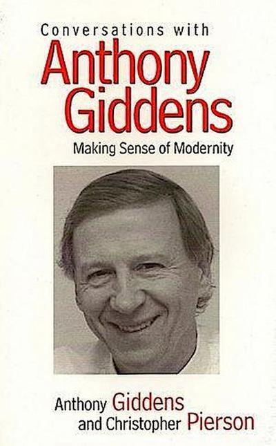 Conversations with Anthony Giddens