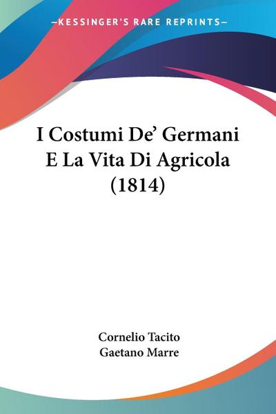 I Costumi De’ Germani E La Vita Di Agricola (1814)
