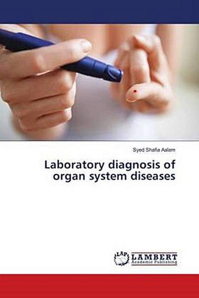 Laboratory diagnosis of organ system diseases