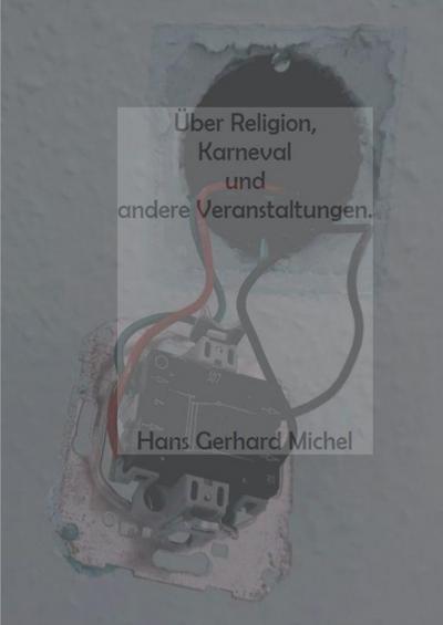 Über Religion, Karneval und andere Veranstaltungen