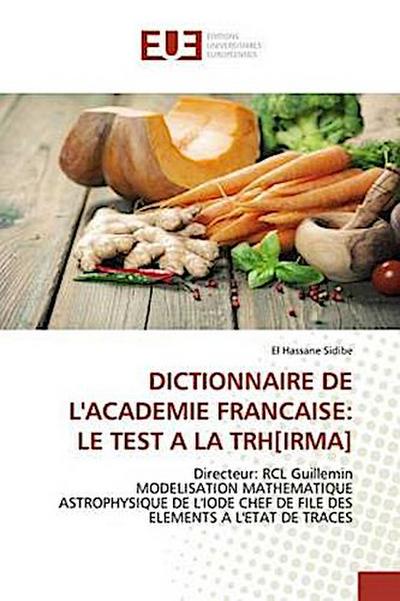 DICTIONNAIRE DE L’ACADEMIE FRANCAISE: LE TEST A LA TRH[IRMA]
