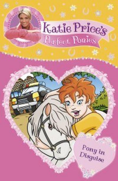 Katie Price’s Perfect Ponies: Pony in Disguise