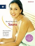 Sauna: Das Verwöhnprogramm für Körper und Seele