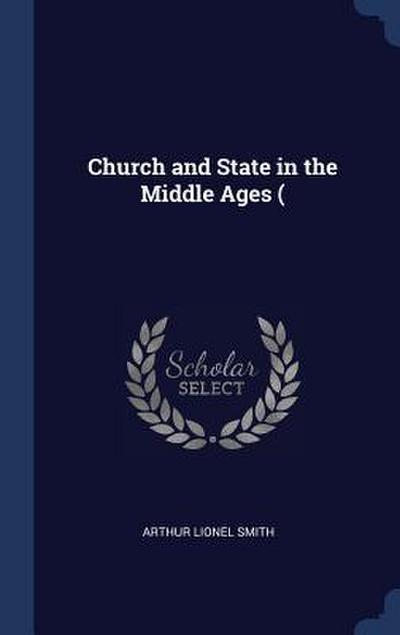 Church and State in the Middle Ages (