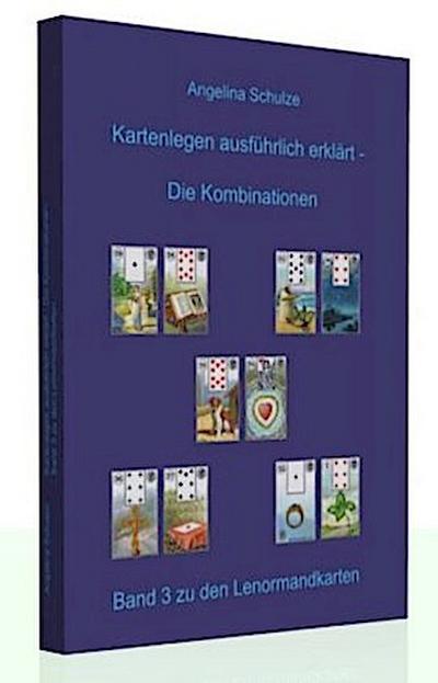 Kartenlegen ausführlich erklärt - Die Kombinationen