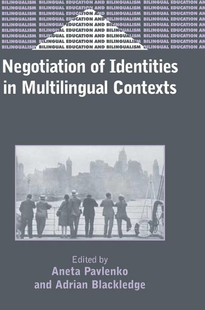Negotiation of Identities in Multilingual Contexts