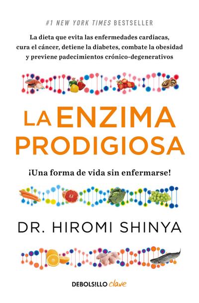 La Enzima Prodigiosa. ¡Una Forma de Vida Sin Enfermarse! / The Enzyme Factor: How to Live Long and Never Be Sick
