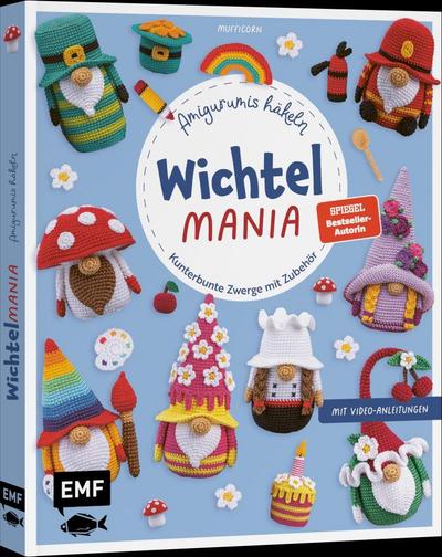 Wichtelmania - Wichtel-Amigurumis häkeln mit @muffi_corn
