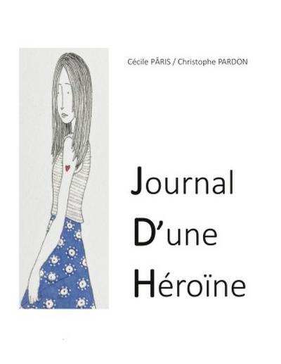 JOURNAL D’UNE HEROÏNE