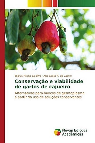 Conservação e viabilidade de garfos de cajueiro