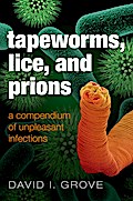 Tapeworms, Lice, and Prions