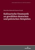 Kulinarische Onomastik an gewählten deutschen und 