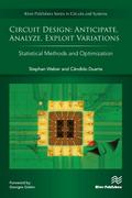 Circuit Design - Anticipate, Analyze, Exploit Variations